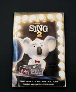Sing 2: the Junior Novelization (Illumination's Sing 2)