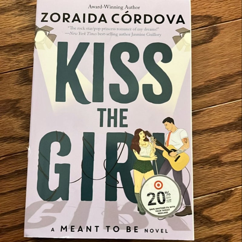 Kiss the Girl (a Meant to Be Novel)