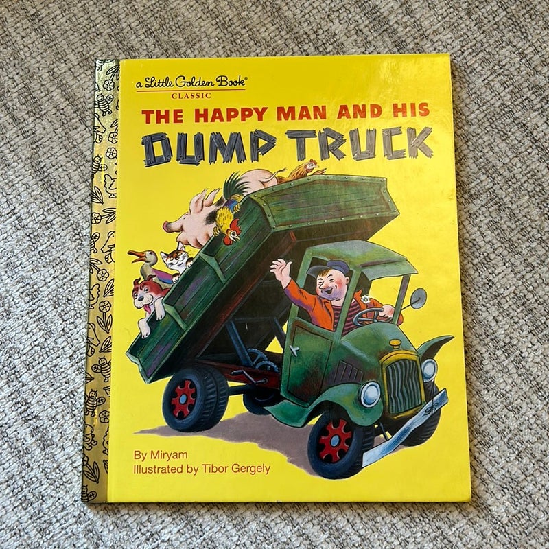 The Happy Man and His Dump Truck