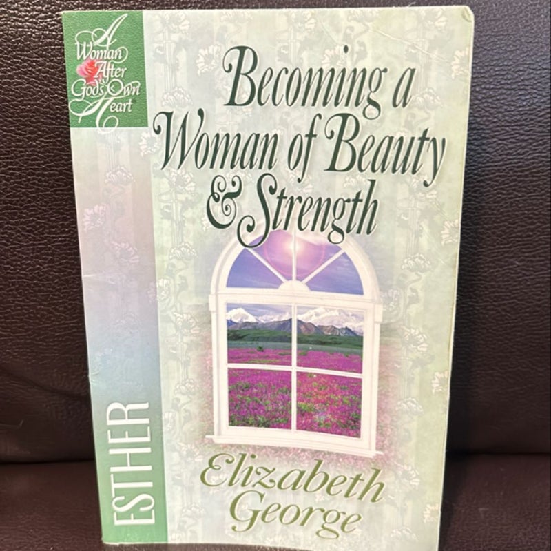 Becoming a Woman of Beauty and Strength