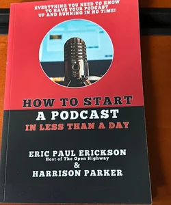How to Start a Podcast in Less Than a Day