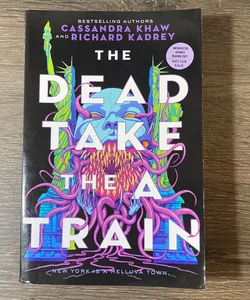 The Dead Take the a Train