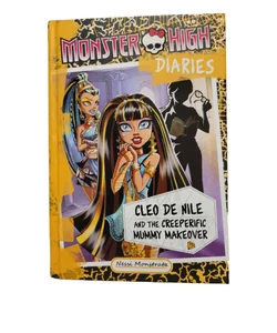 Monster High Diaries: Cleo and the Creeperific Mummy Makeover
by Nessi Monstrata