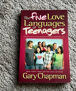 The Five Love Languages of Teenagers