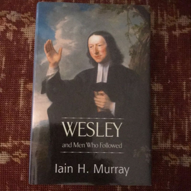 Wesley and Men Who Followed