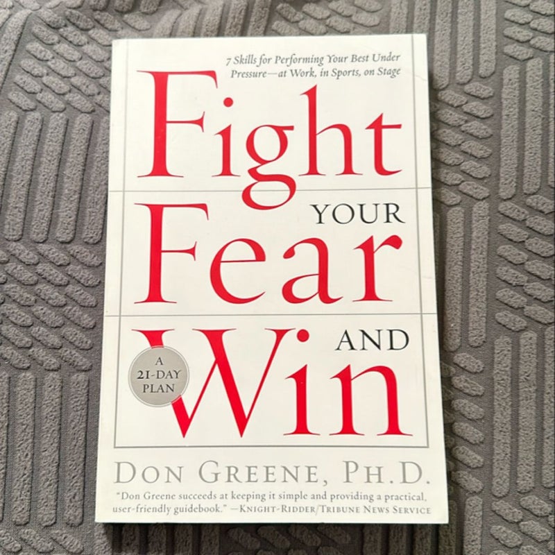 Fight Your Fear and Win