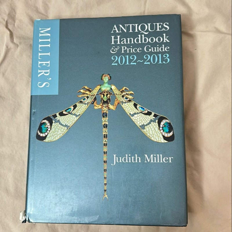 Miller's Antiques Handbook and Price Guide 2012-2013