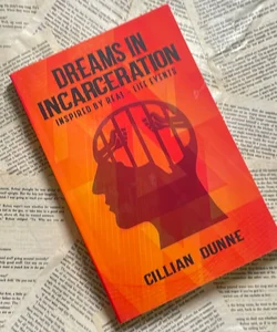 Dreams In Incarceration