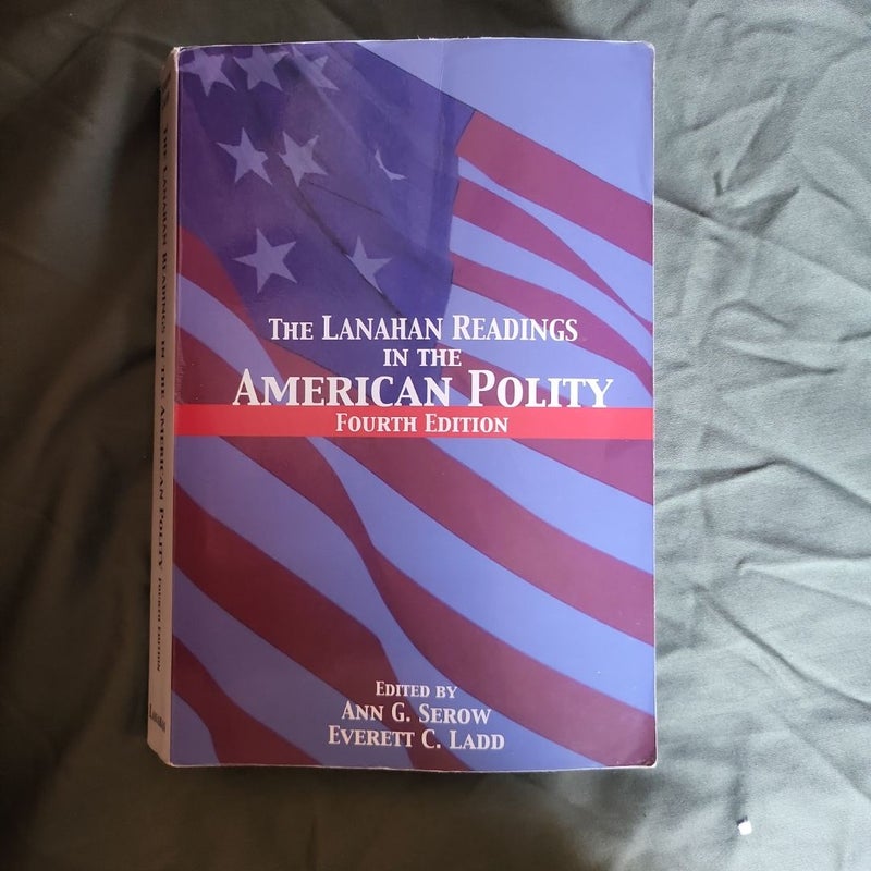 The Lanahan Readings in the American Polity, Fourth Edition