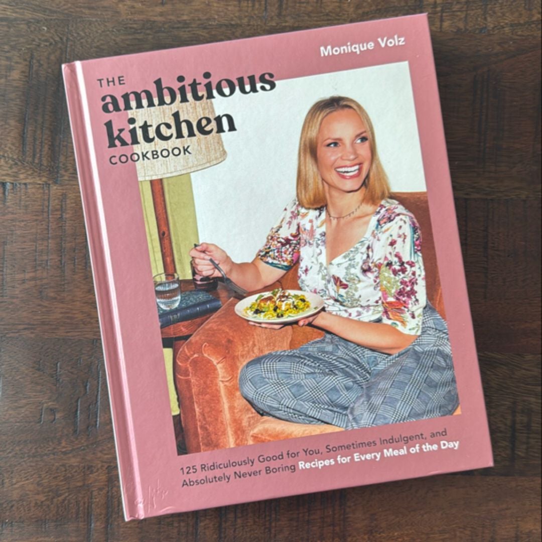 The Ambitious Kitchen Cookbook