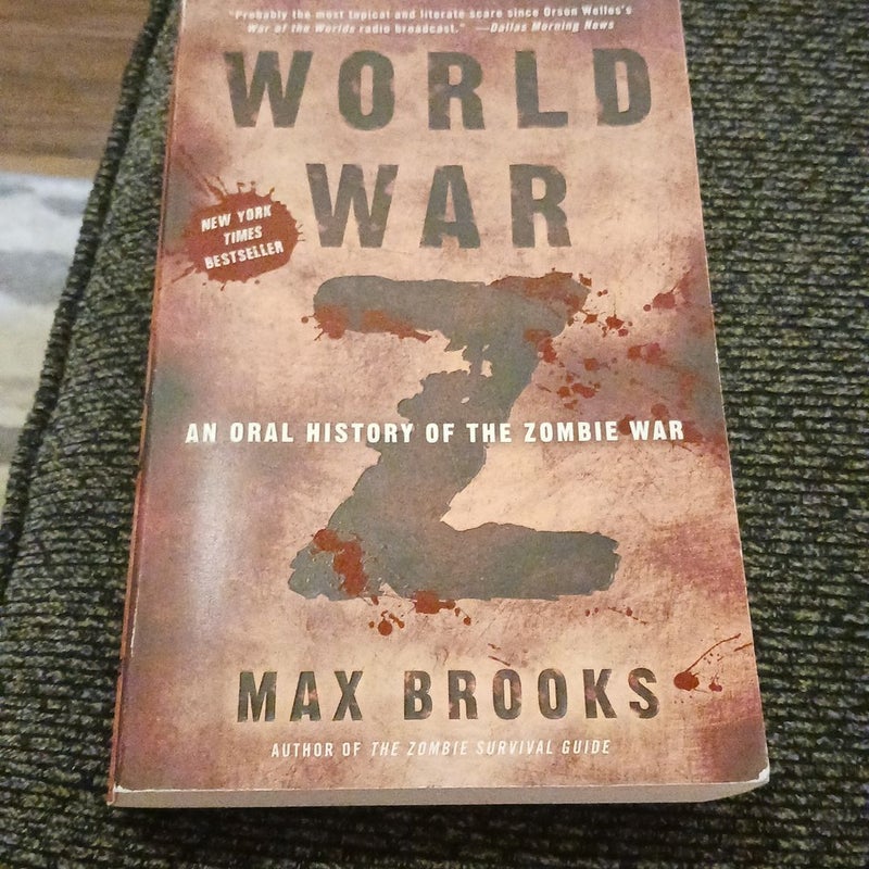 World War Z: An Oral History of the Zombie War by Max Brooks