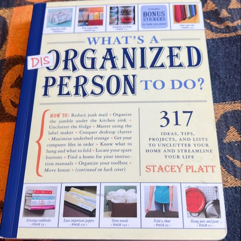 What's a Disorganized Person to Do?