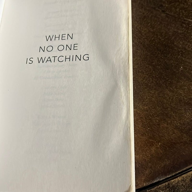 When No One is Watching