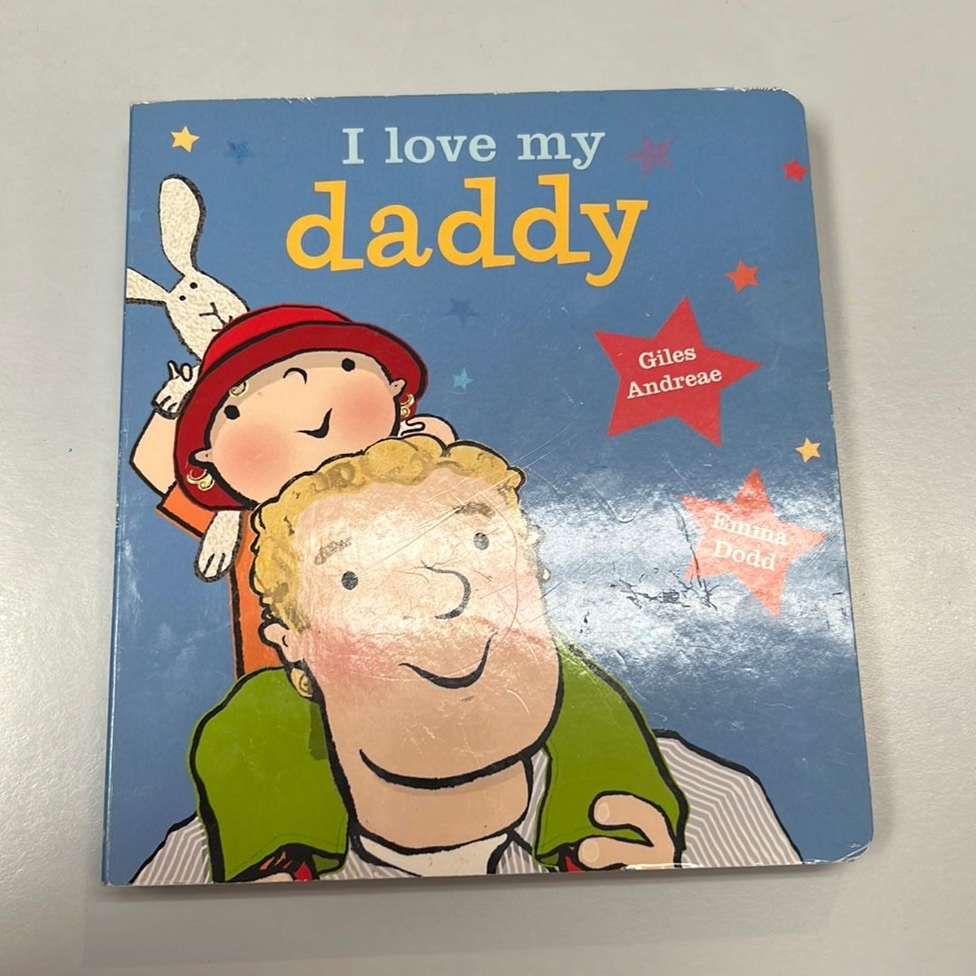 I Love My Daddy [board Book]