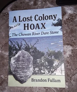 A Lost Colony Hoax