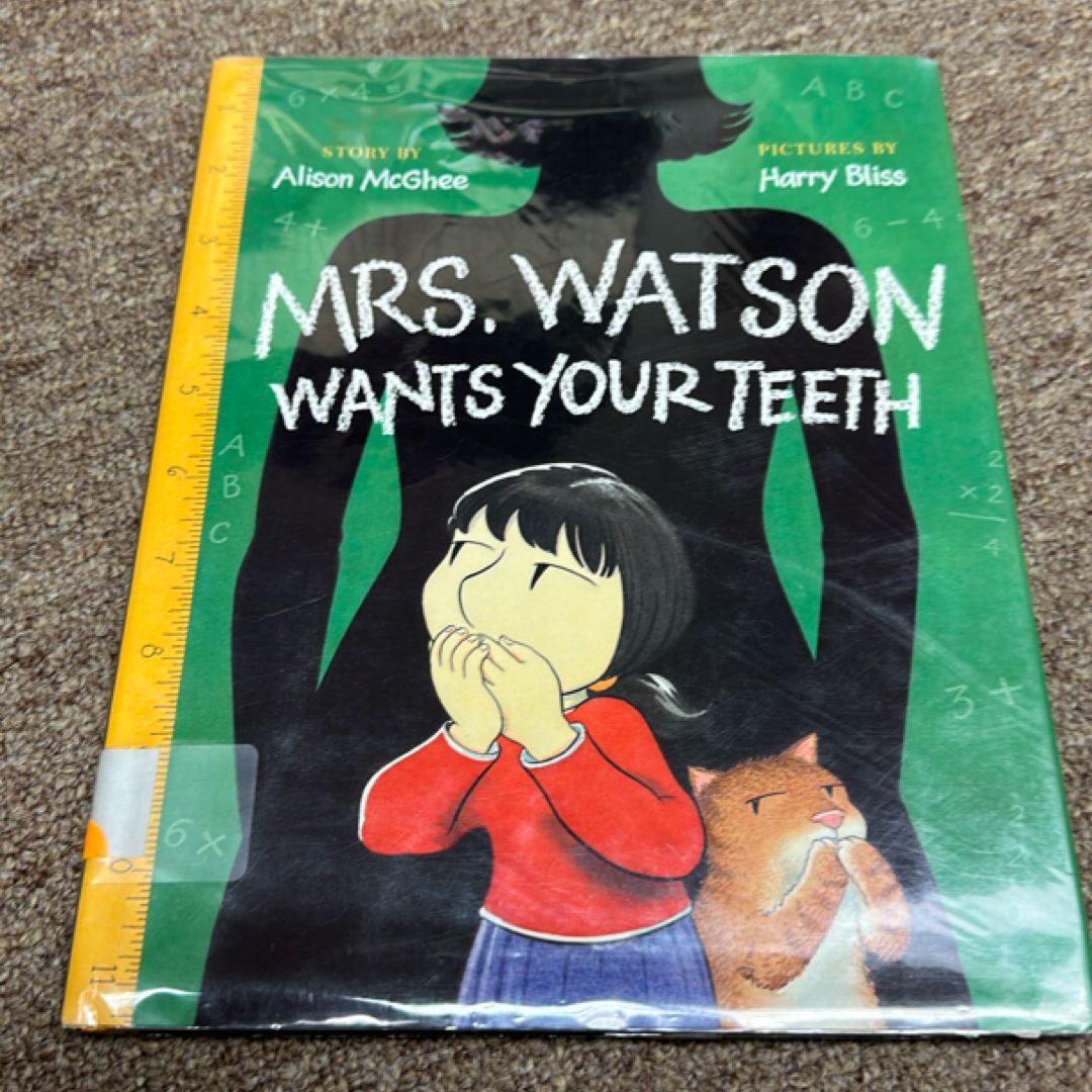 Mrs. Watson Wants Your Teeth
