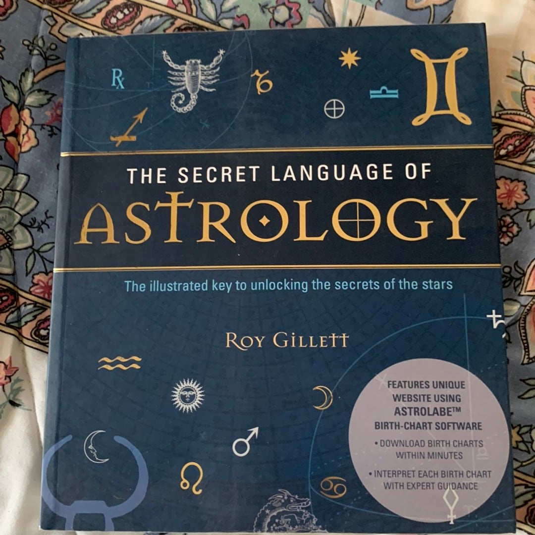 The Secret Language of Astrology