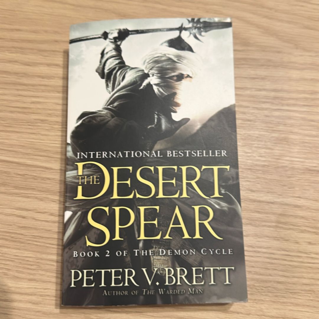 The Desert Spear: Book Two of the Demon Cycle