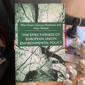 The Effectiveness of European Union Environmental Policy