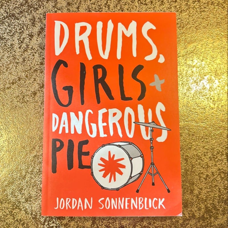 Drums, Girls, and Dangerous Pie