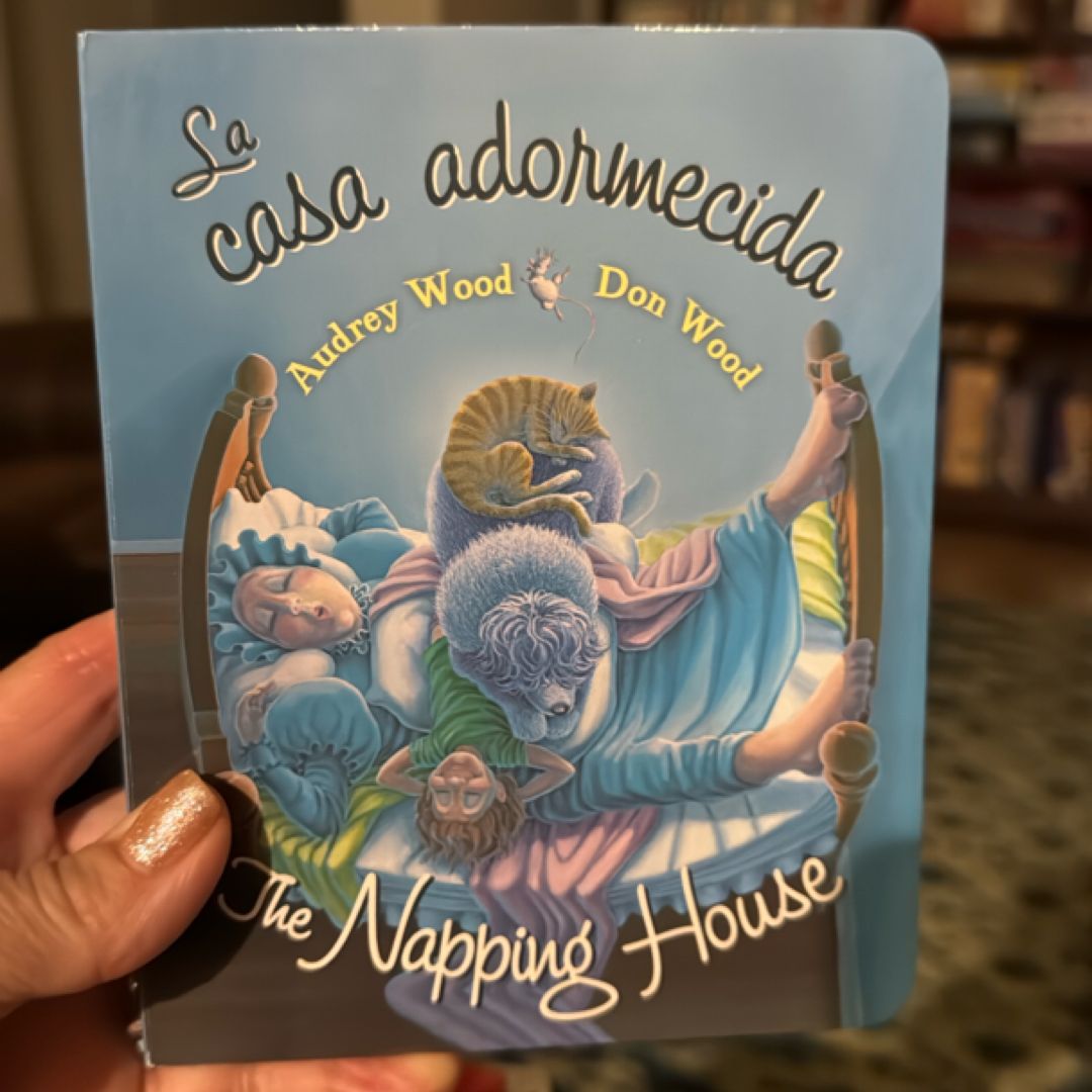 The Napping House/la Casa Adormecida