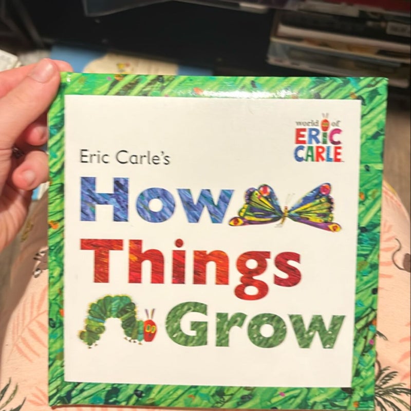 Eric Carle's How Things Grow