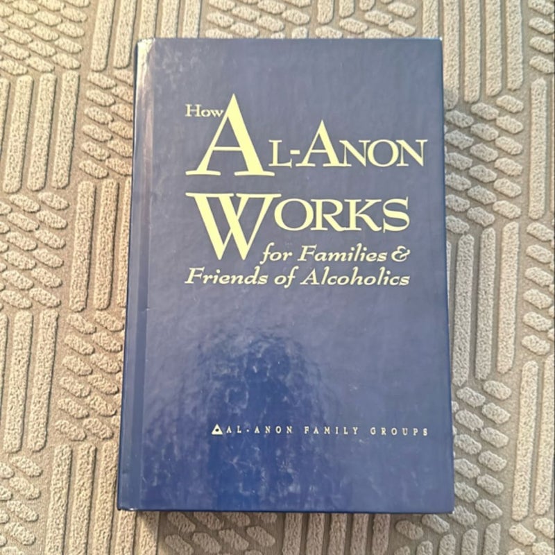 How Al-Anon Works for Families and Friends of Alcoholics