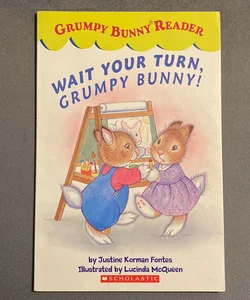 Wait Your Turn, Grumpy Bunny!