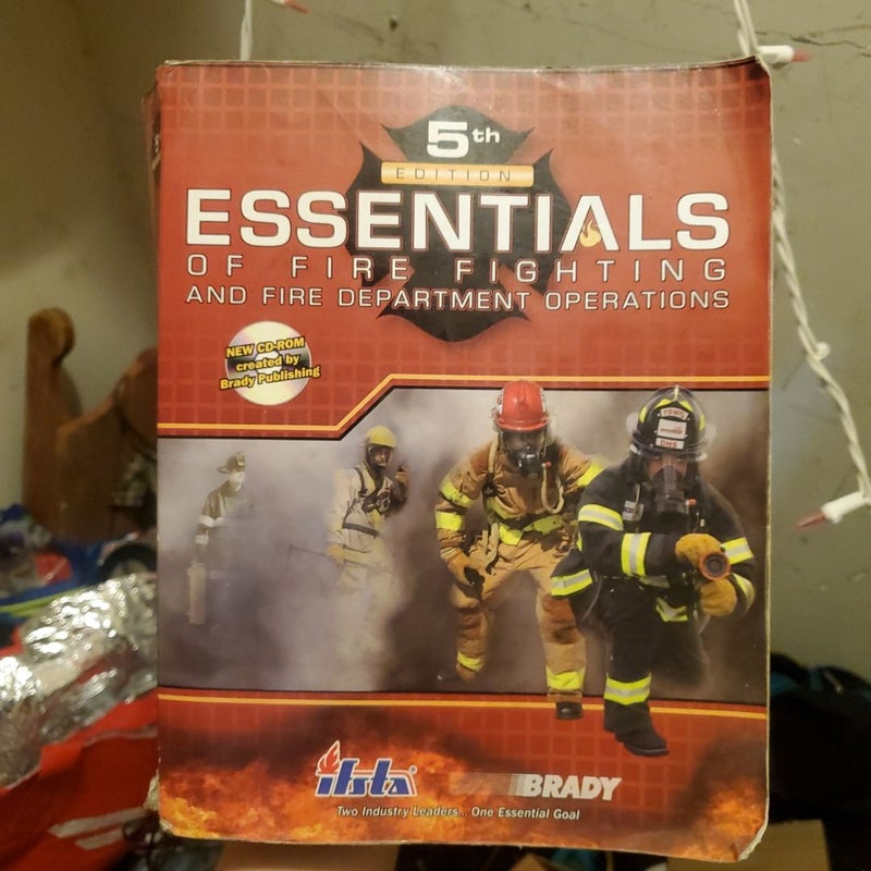 Essentials of Fire Fighting and Fire Department Operations