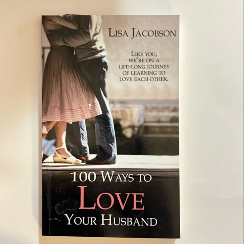 100 Ways to Love Your Husband