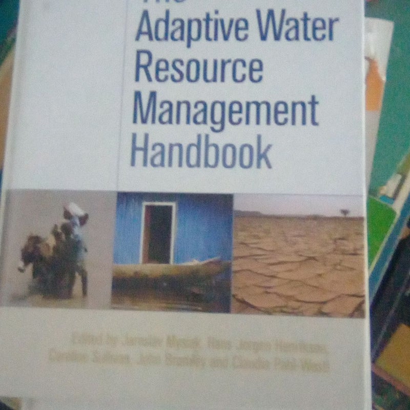 The Adaptive Water Resource Management Handbook