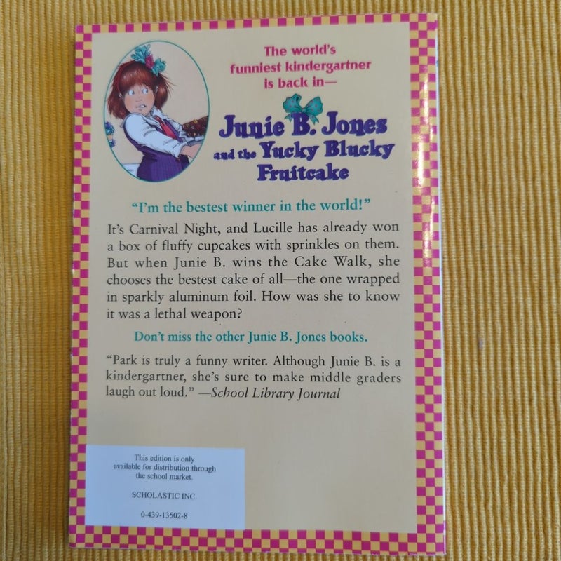 Junie B. Jones and the Yucky Blucky Fruitcake