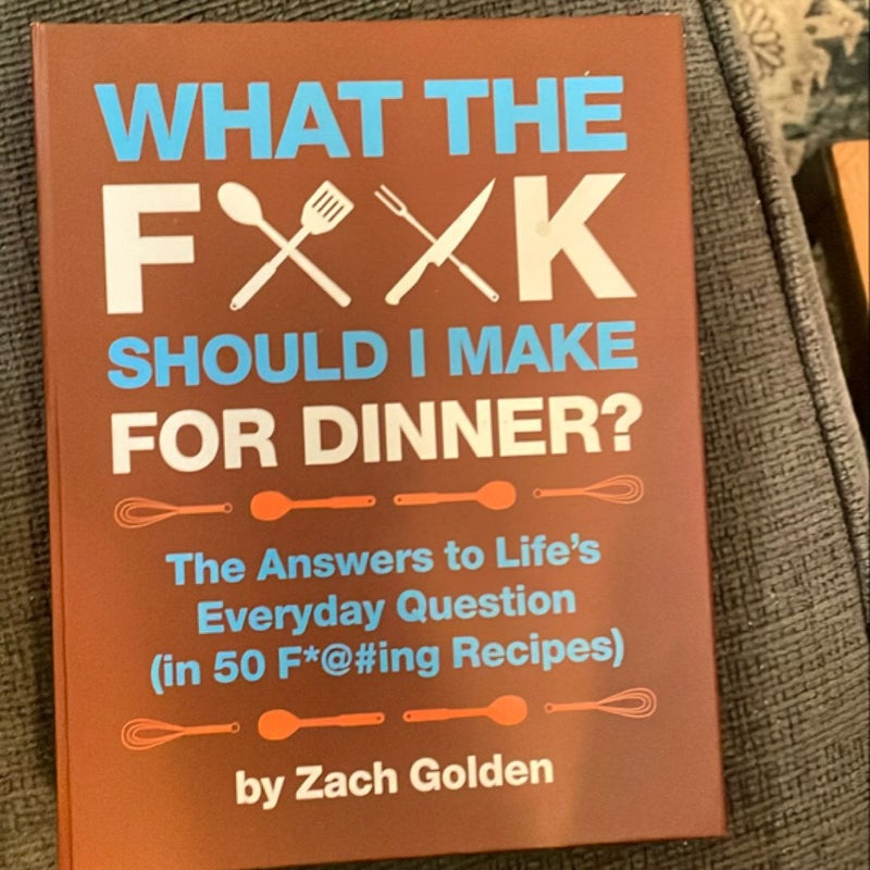 What the F*@# Should I Make for Dinner?