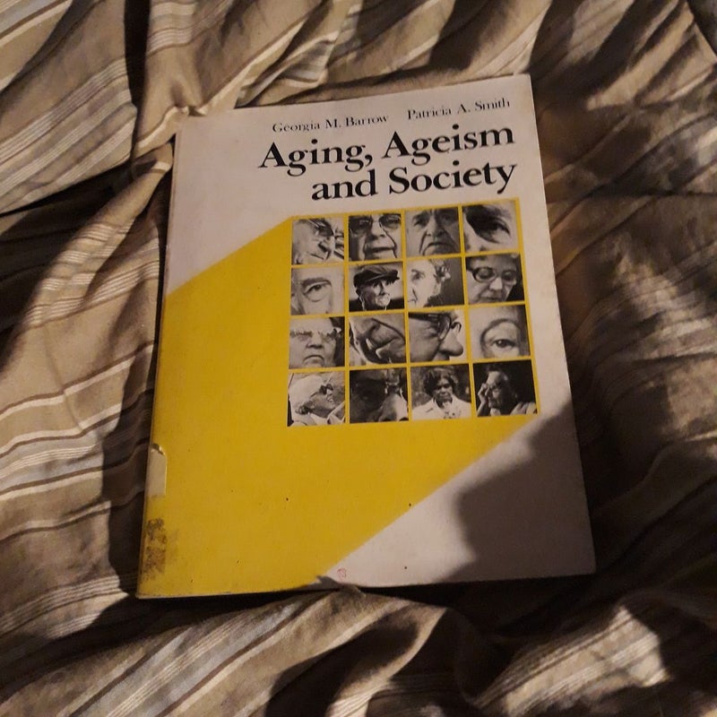 Aging, Ageism, and Society