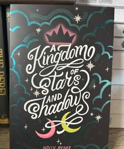 A Kingdom of Stars and Shadows By Holly Renee Bookish Box Special Edition