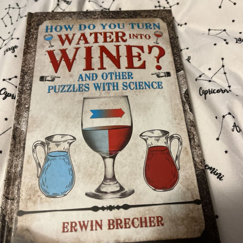 How do you Turn Water into Wine?