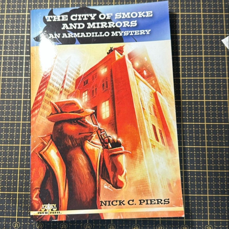 The City of Smoke and Mirrors: an Armadillo Mystery