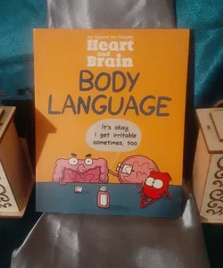 Heart and Brain: Body Language