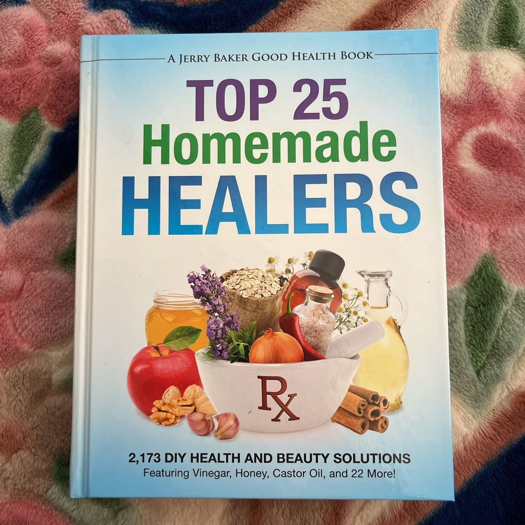 Top 25 Homemade Healers by Jerry F. Baker, Hardcover Pangobooks