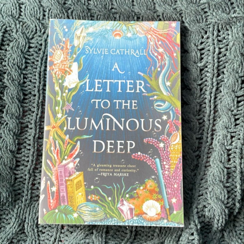 A Letter to the Luminous Deep