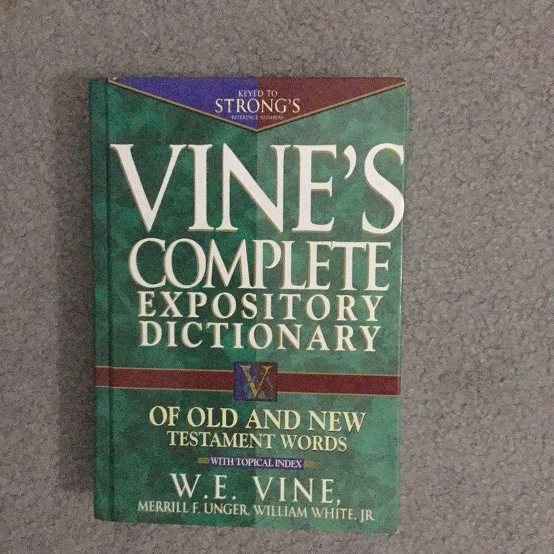 Vine's Complete Expository Dictionary of Old and New Testament Words