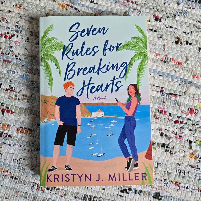 Seven Rules for Breaking Hearts ARC