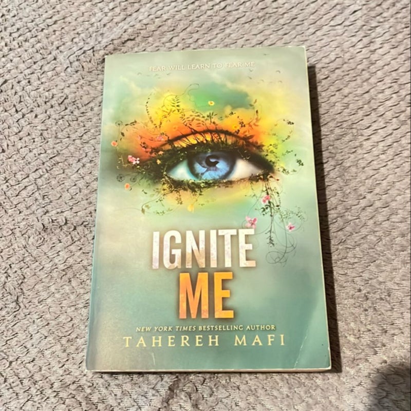 Ignite Me