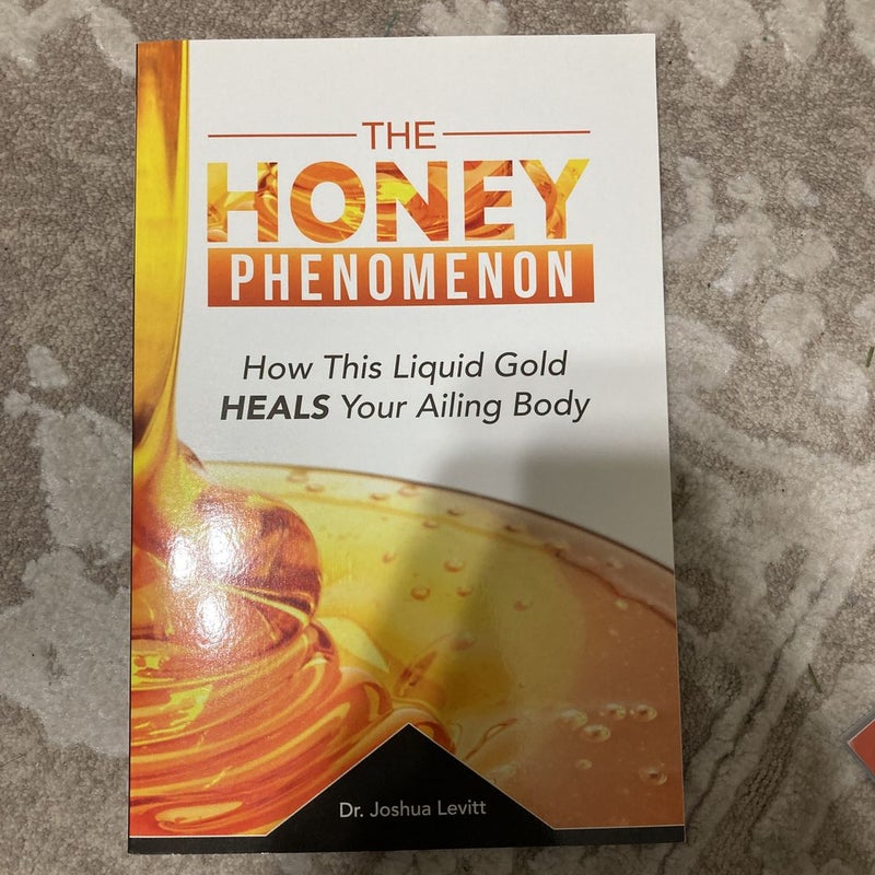 The Honey Phenomenon