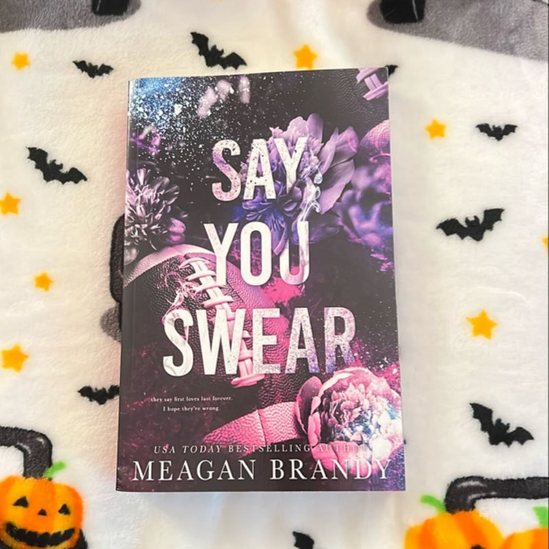 Say You Swear : Alternate Cover Edition