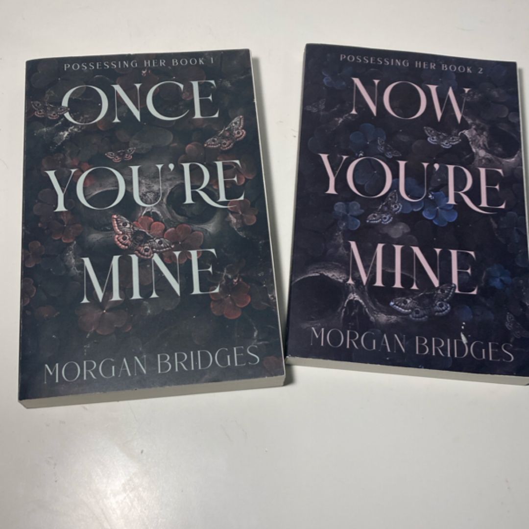 Once You're Mine and Now You’re Mine