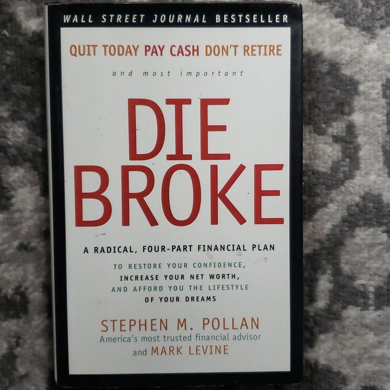 Die Broke