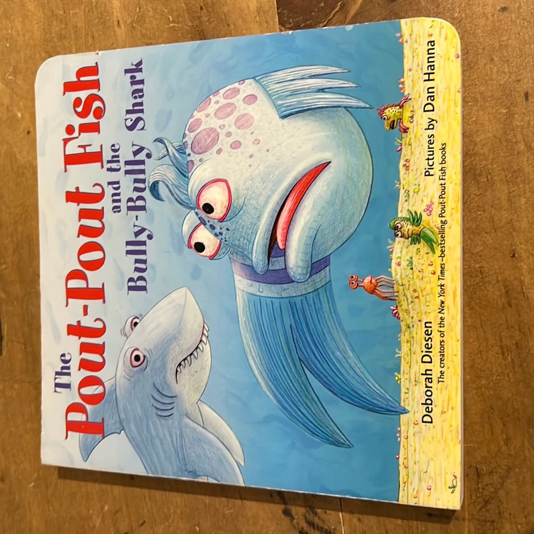 The Pout-Pout Fish and the Bully-Bully Shark