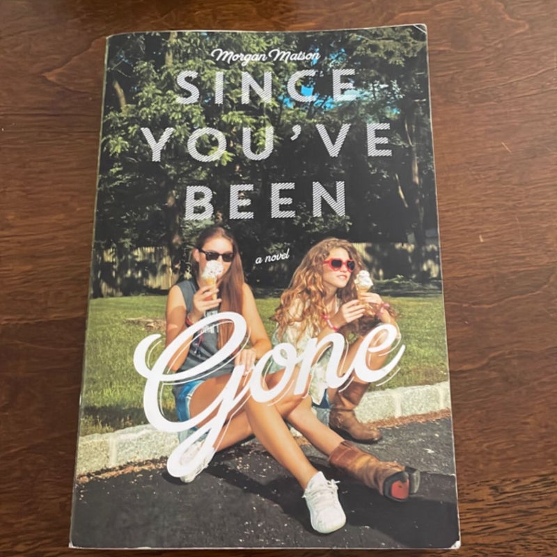 Since You’ve Been Gone