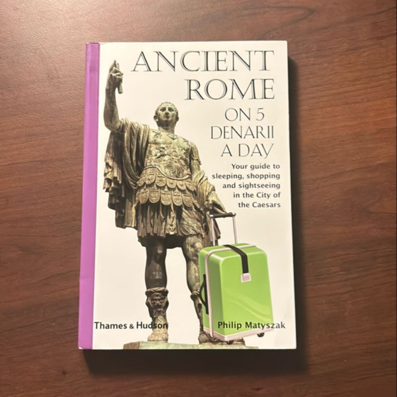 Ancient Rome on 5 Denarii a Day